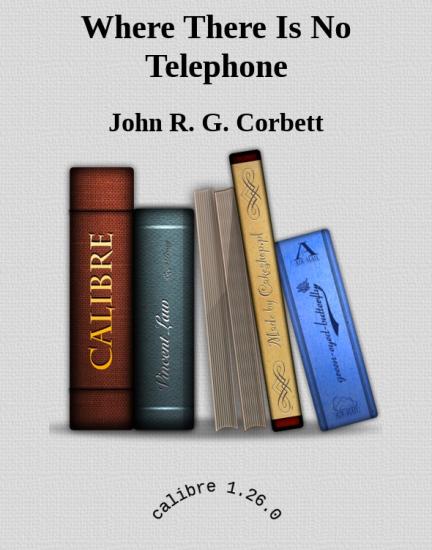 Where There Is No Telephone