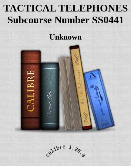 TACTICAL TELEPHONES Subcourse Number SS0441