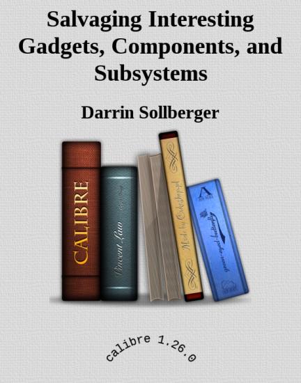 Salvaging Interesting Gadgets, Components, and Subsystems