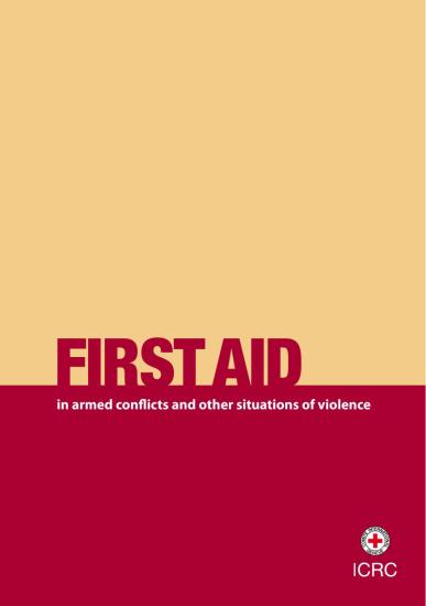 First Aid in armed conflicts and other situations of violence