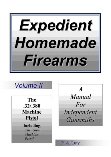 Expedient Homemade Firearms Vol II